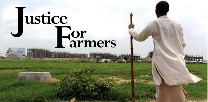 किसानों के लिए न्याय: नया भूमि अधिग्रहण कानून लागू हुआ