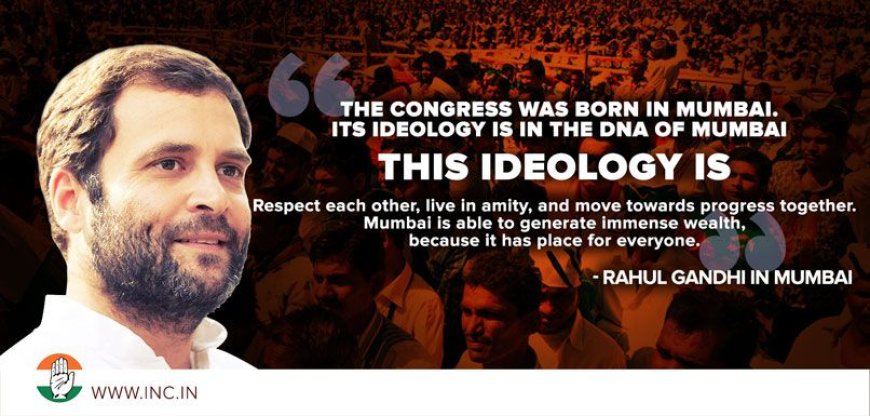 कांग्रेस की विचारधारा मुंबई के डीएनए में है: राहुल गांधी